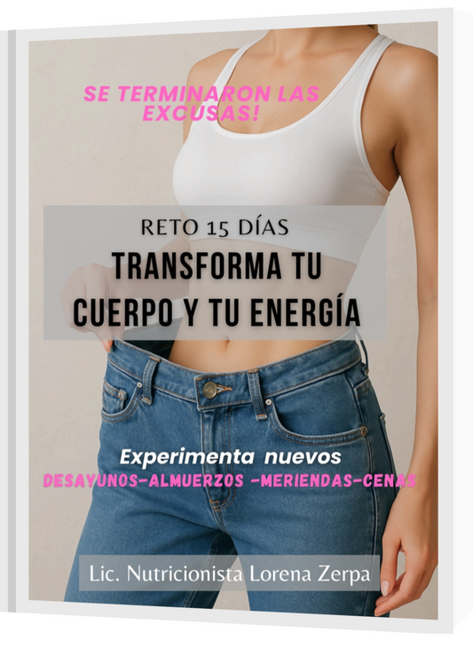 RETO 15 DÍAS:TRANSFORMA TU CUERPO Y TU ENERGÍA